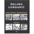 Željko Lordanić: Posljednji Mohikanac / Grizli